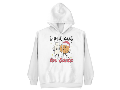 I put out for Santa Christmas Hoodie