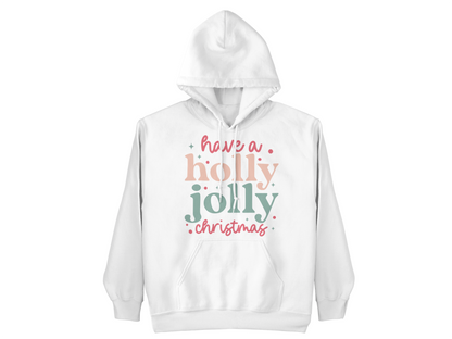 Have a holly jolly Christmas Hoodie