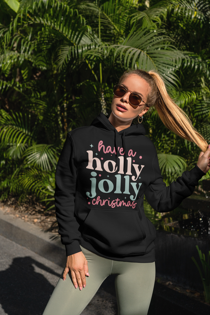 Have a holly jolly Christmas Hoodie