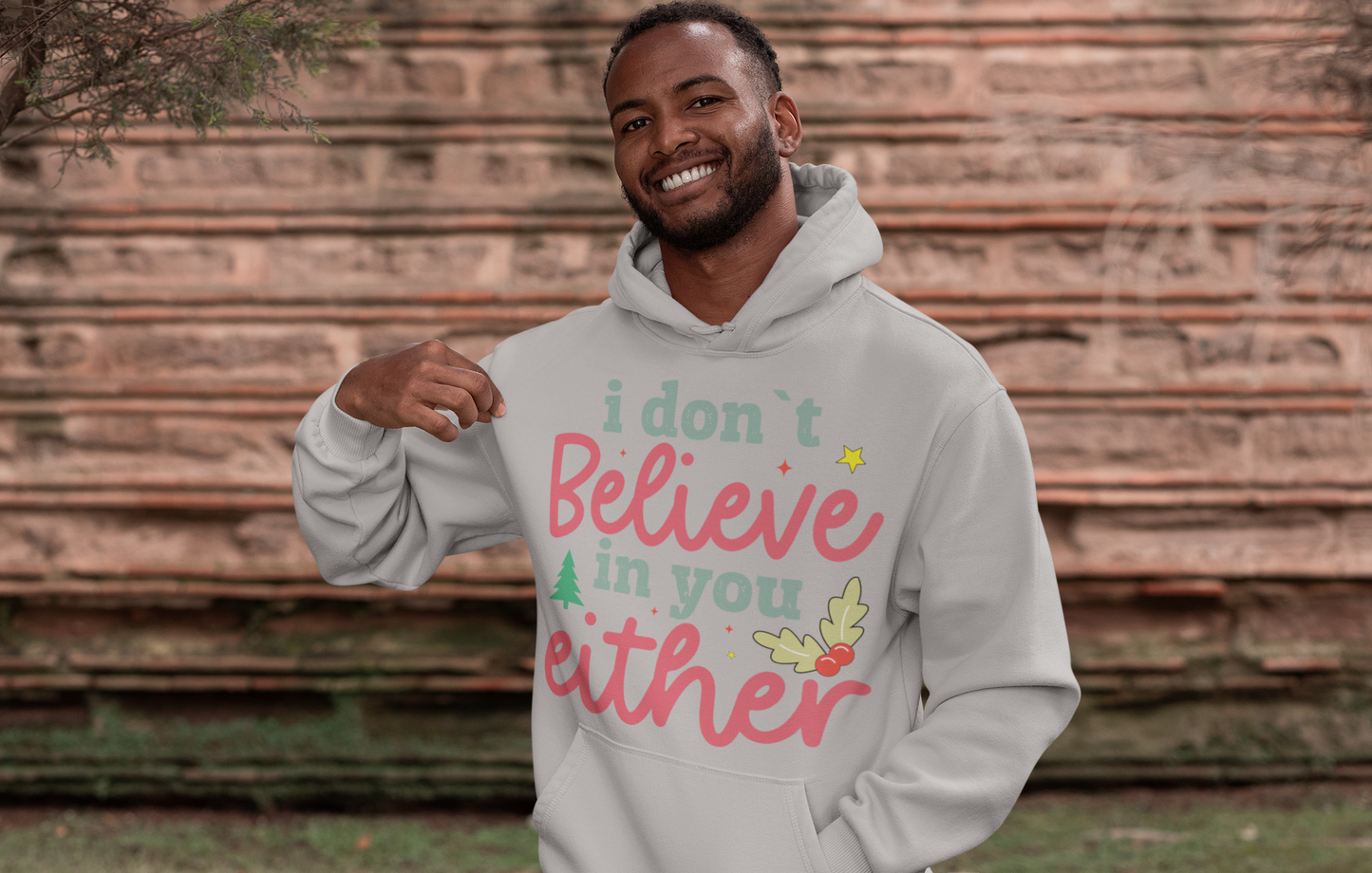 I Don't Believe in you either Christmas Hoodie